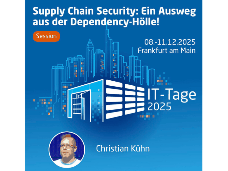 Vortragsankündigung der IT-Tage 2025 mit der Headline Supply Chain Security: Ein Ausweg aus der Dependency-Hölle! Session von Christian Kühn